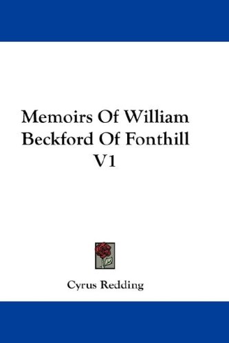 Memoirs of William Beckford of Fonthill V1