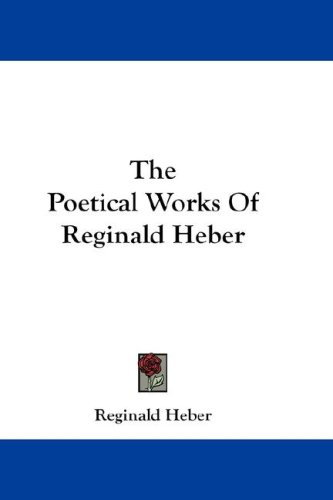 The Poetical Works of Reginald Heber