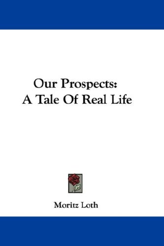 Our Prospects: A Tale Of Real Life