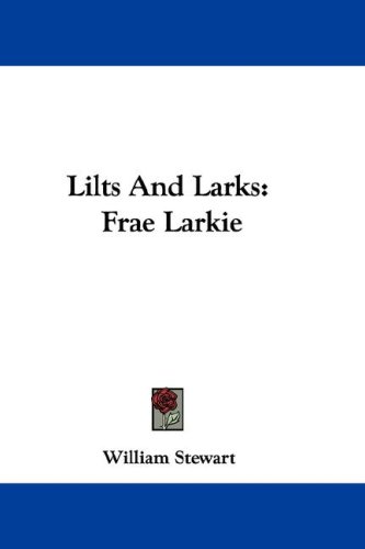 Lilts and Larks