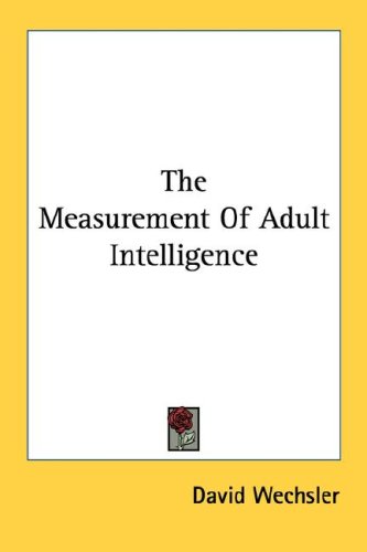 The Measurement of Adult Intelligence