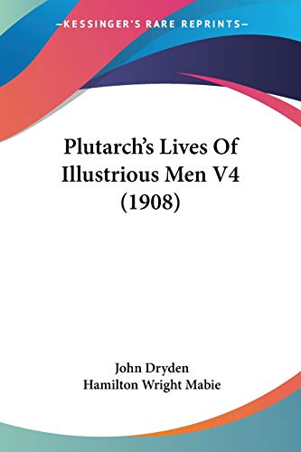 Plutarch's Lives of Illustrious Men V4