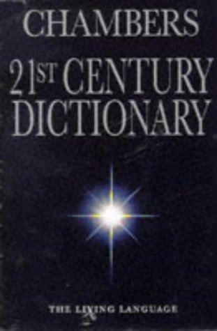 Chambers 21st Century Dictionary