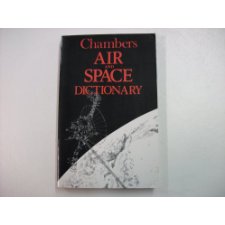 Chambers Air And Space Dictionary