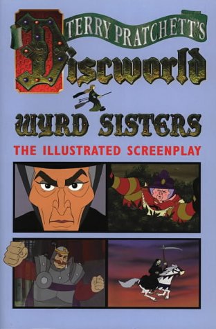 Wyrd Sisters Illustrated Screenplay by Terry Pratchett, ISBN 9780552145756