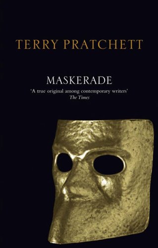 Maskerade by Terry Pratchett, ISBN 9780552153232