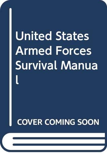 The Us Armed Forces Survival Manual