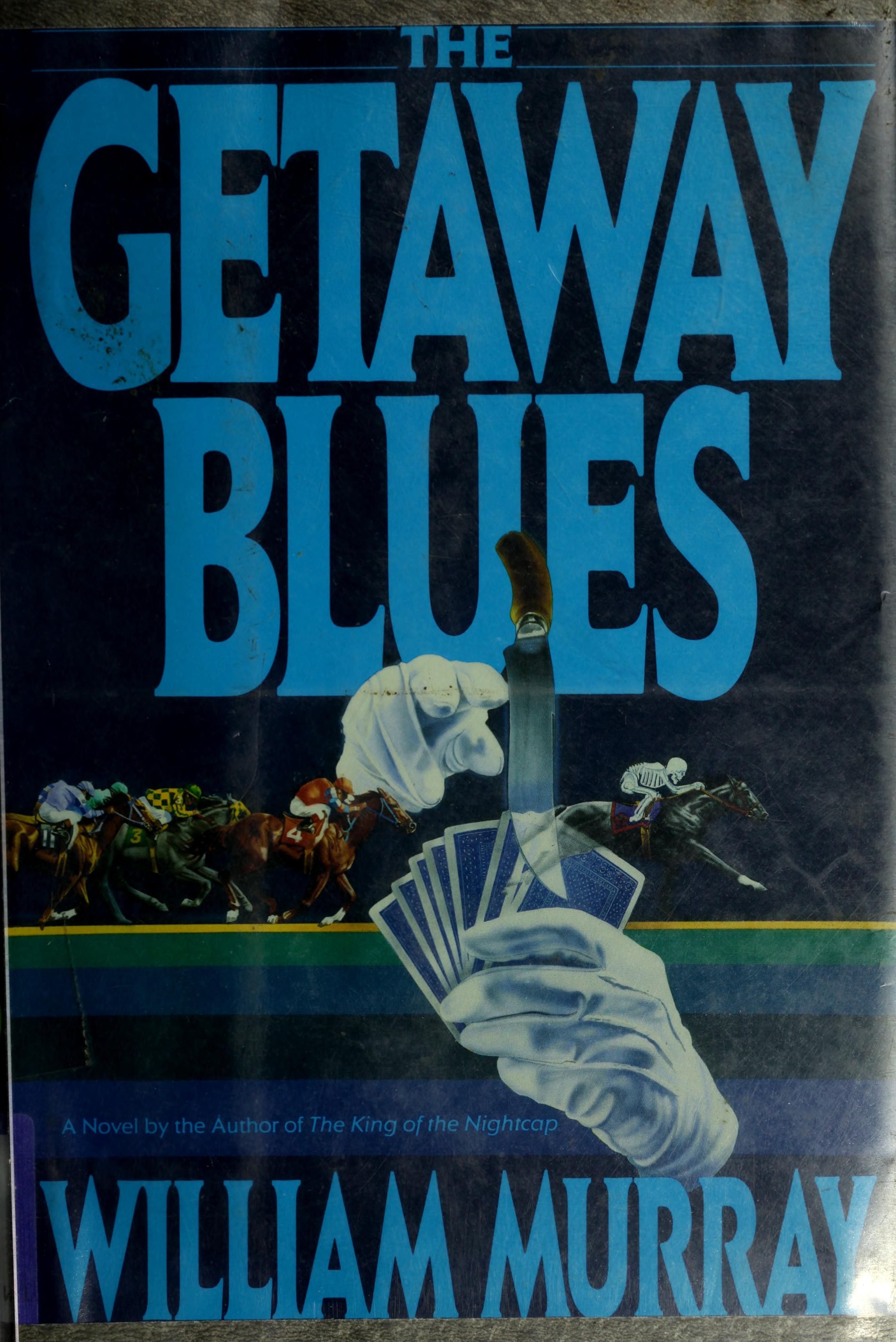 The Getaway Blues