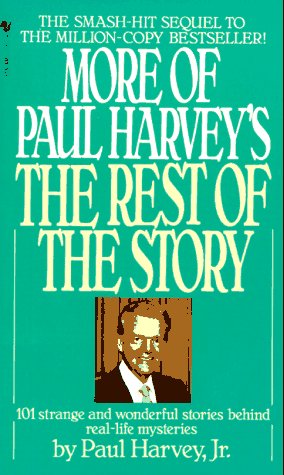More of Paul Harvey's the Rest of the Story