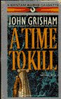 A Time to Kill by John Grisham, ISBN 9780553470697
