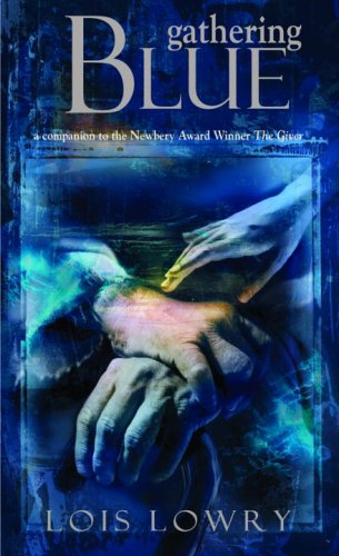 Gathering Blue by Lois Lowry and Lowry, Lois, ISBN 9780553494785