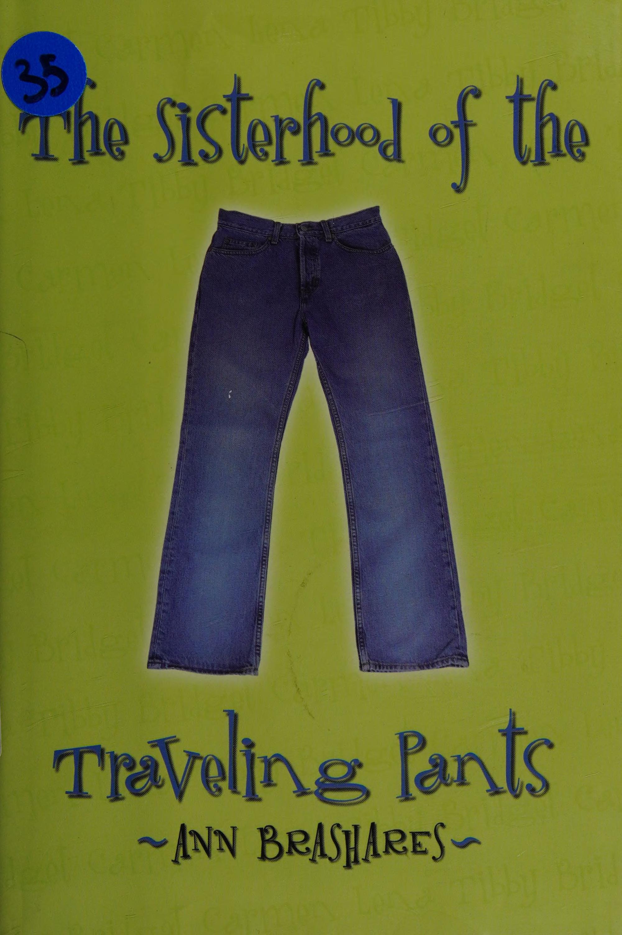 Sisterhood of the Traveling Pants by Ann Brashares, ISBN 9780553494792