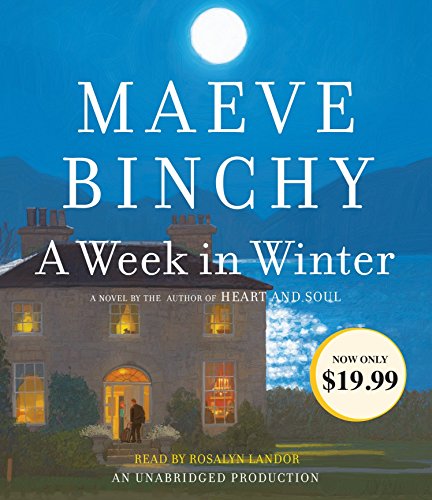 A Week in Winter by Maeve Binchy and Rosalyn Landor, ISBN 9780553545296