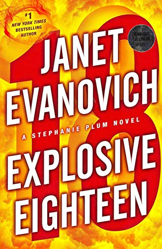 Explosive Eighteen by Janet Evanovich, ISBN 9780553840971