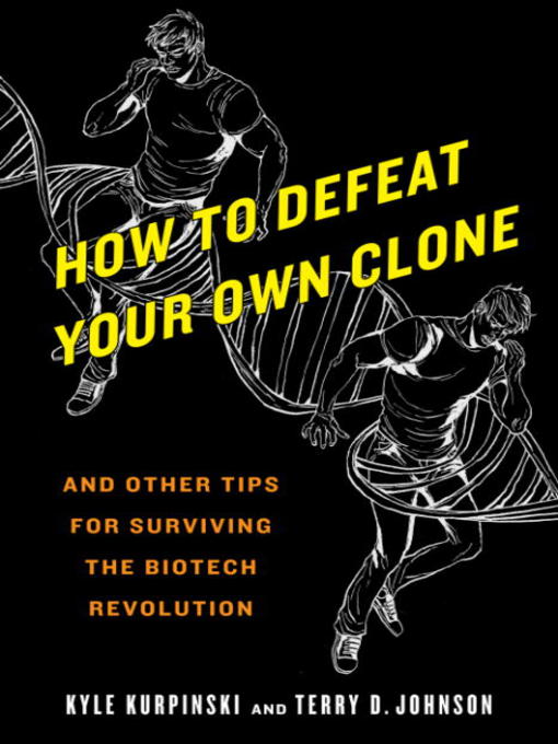 How To Defeat Your Own Clone