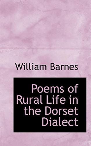 Poems of Rural Life in the Dorset Dialect