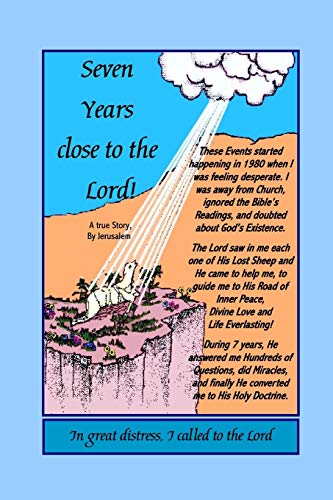 Seven Years Close to the Lord