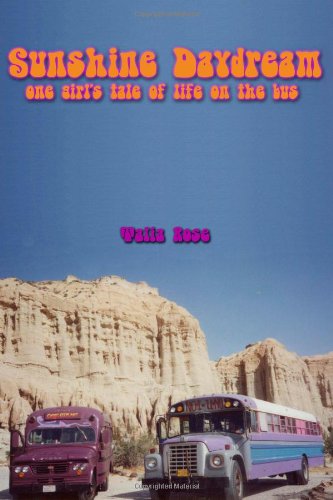 Sunshine Daydream - One Girl'S Tale Of Life On The Bus