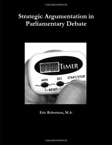 Strategic Argumentation In Parliamentary Debate