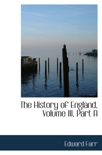 The History of England, Volume III, Part A