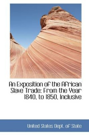An Exposition of the African Slave Trade