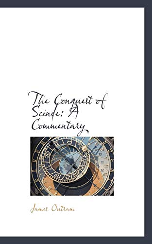 The Conquest Of Scinde: A Commentary