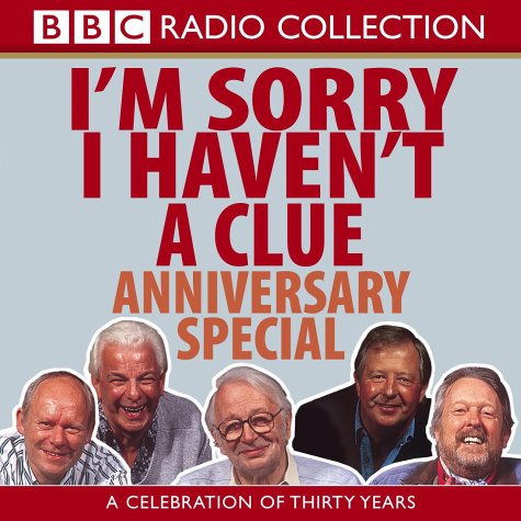 I m Sorry I Haven t a Clue