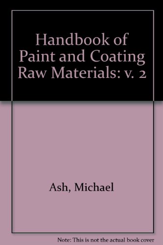 Handbook Of Paint And Coating Raw Materials: Chemical Products With Trade Name Cross-Reference
