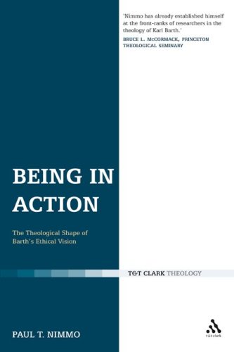 Being In Action: The Theological Shape Of Barth'S Ethical Vision