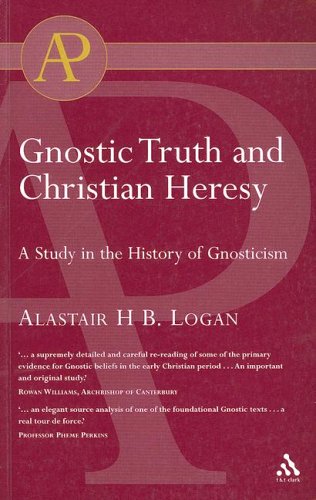 Gnostic Truth And Christian Heresy