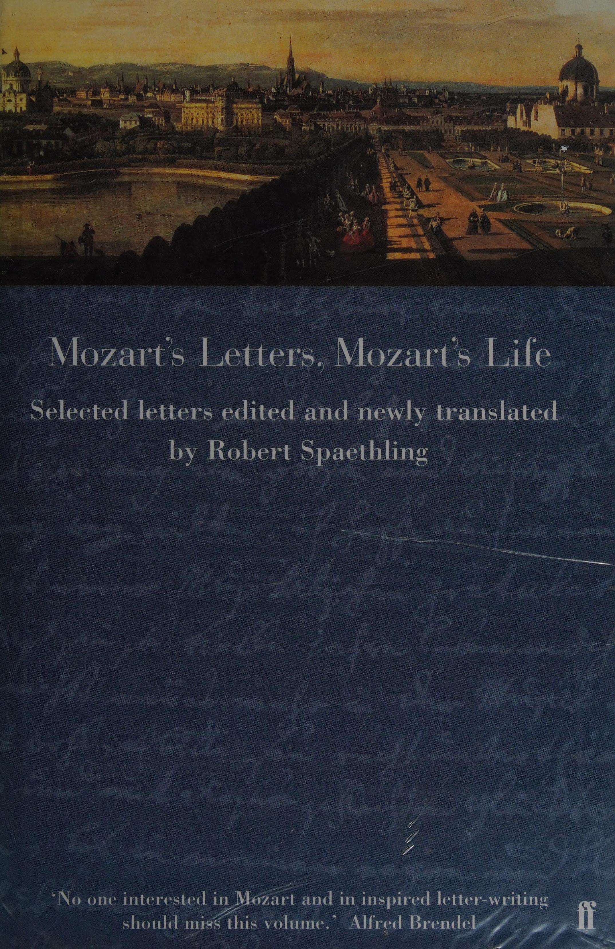 Mozart's Letters, Mozart's Life