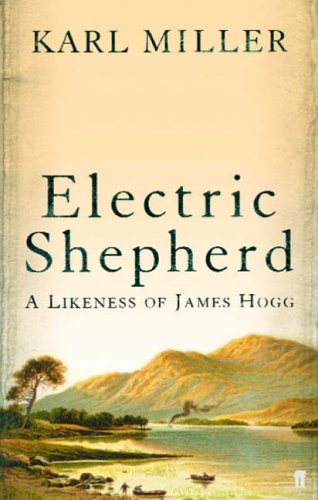 Electric Shepherd : A Likeness Of James Hogg