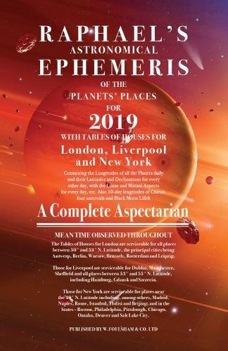 Raphael's Astronomical Ephemeris of the Planet's Places For 2019