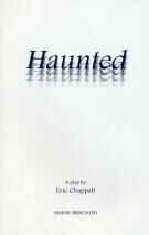 Haunted - a Play
