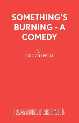 Something's Burning - a Comedy