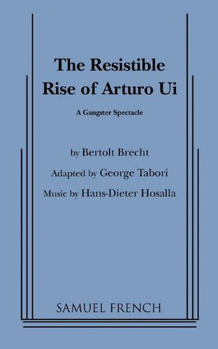 Resistible Rise of Arturo Ui, the (Tabori, Trans.)