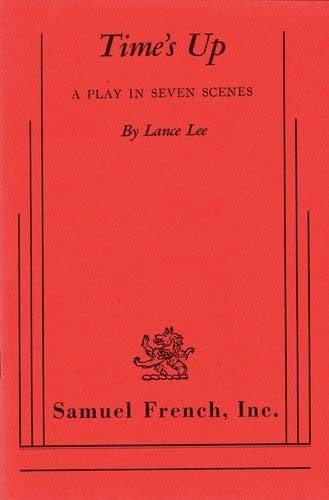 Time'S Up: A Play In Seven Scenes