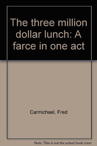 The Three Million Dollar Lunch