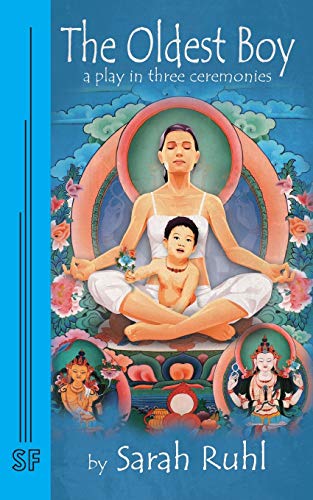 The Oldest Boy: A Play In Three Ceremonies