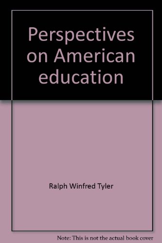 Perspectives On American Education: Reflections On The Past ... Challenges For The Future