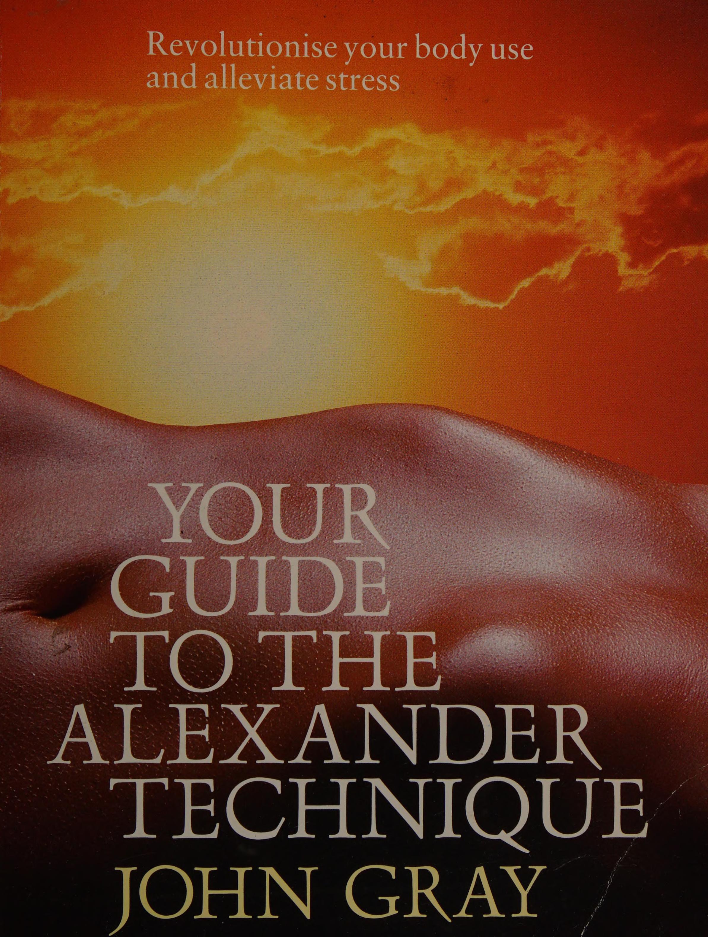 Your Guide to the Alexander Technique