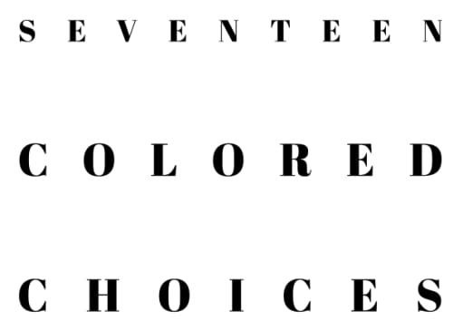 Seventeen Colored Choices