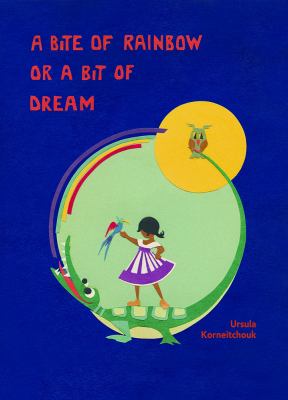 Bite of Rainbow or a Bit of Dream