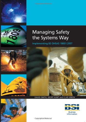Managing Safety the Systems Way : Implementing Bs Ohsas 18001