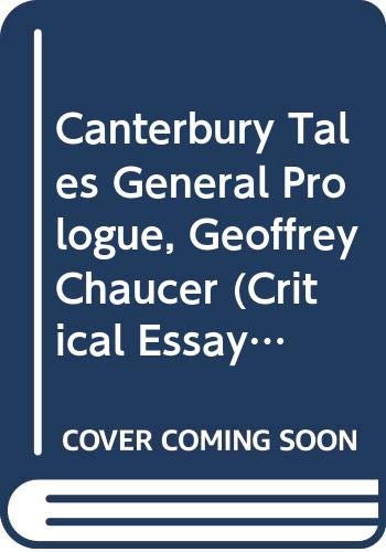 Critical Essays on the General Prologue to the Canterbury Tales, Geoffrey Chaucer