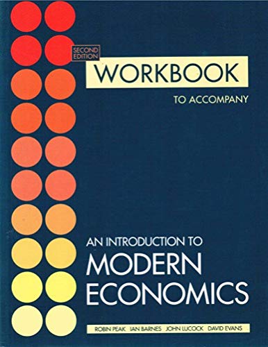 Workbook to Accompany an Introduction to Modern Economics