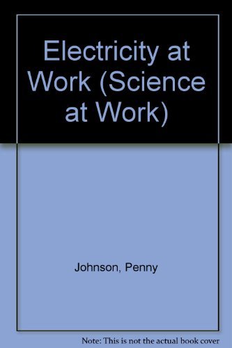 Electricity at Work (Science at Work)