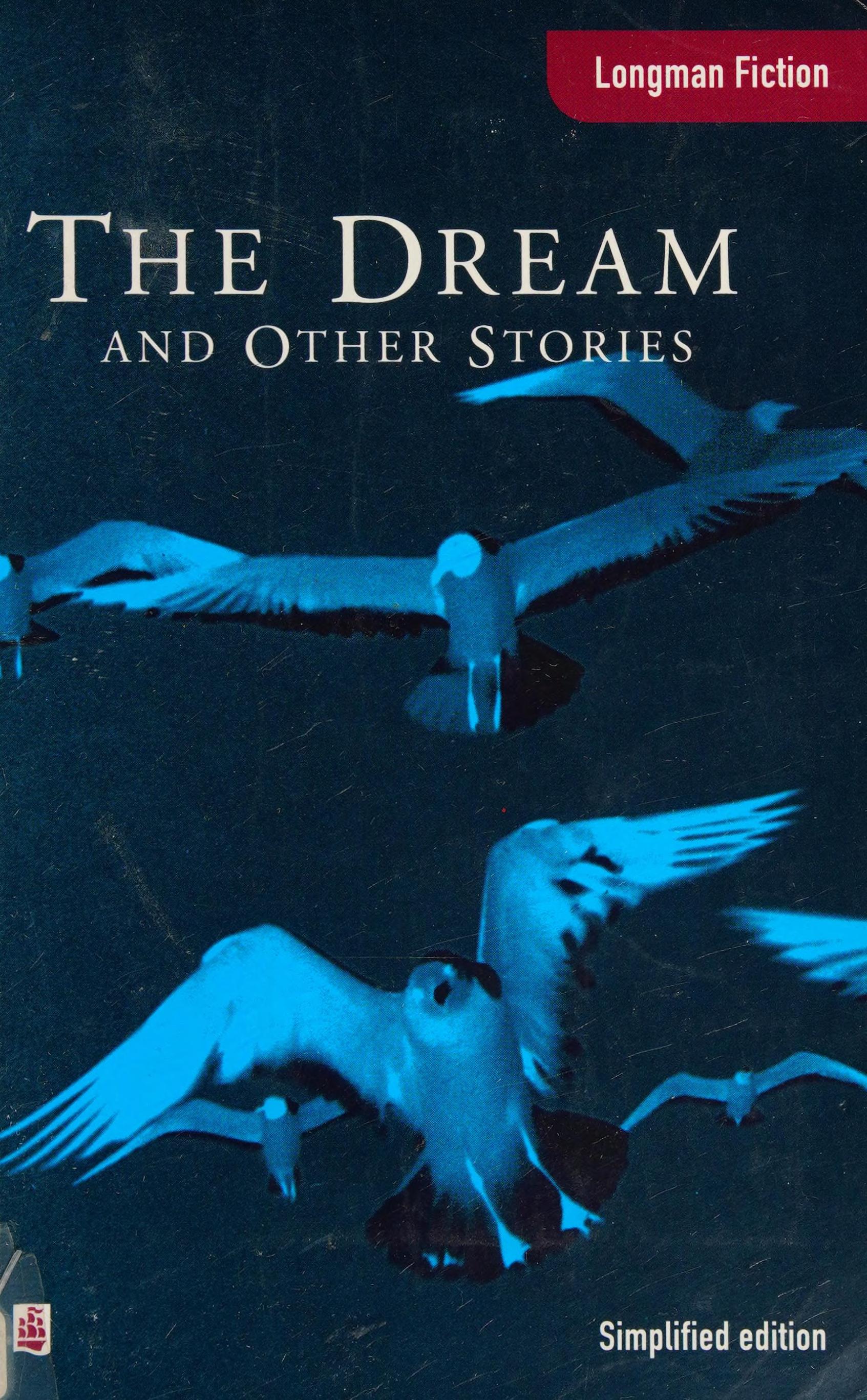 Longman Fiction the Dream and Other Short Stories
