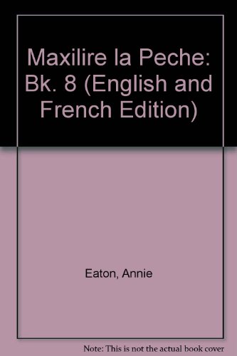 Maxilire La Peche: Maxilire La Peche Book 8 (Bk. 8) (English And French Edition)
