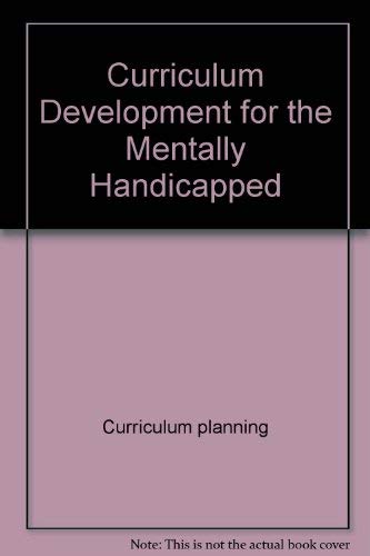 Curriculum Development For The Mentally Handicapped